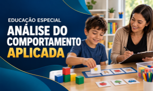 EDUCAÇÃO ESPECIAL - ANÁLISE DO COMPORTAMENTO APLICADA