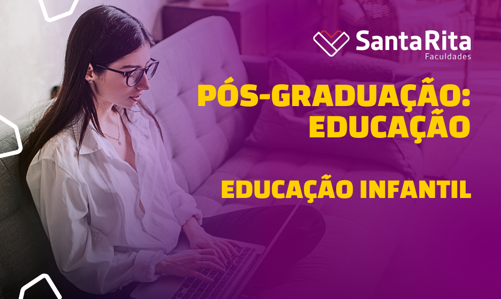 Pós-Graduação em Educação: Educação Infantil - Faculdade Santa Rita