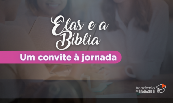 Elas e a Bíblia: um convite à jornada