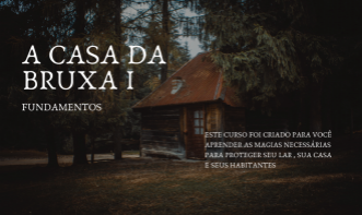 A CASA DA BRUXA  I Fundamentos