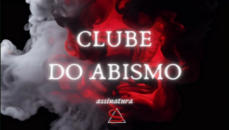CLUBE DO ABISMO -Assinatura