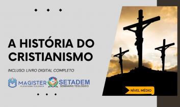 A História do Cristianismo