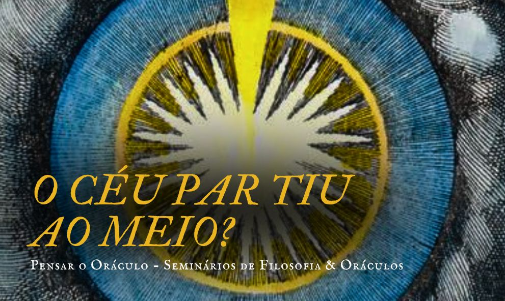 O Céu Partiu ao Meio? | PENSAR O ORACULO