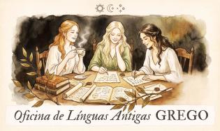 Oficina de Línguas Antigas: GREGO