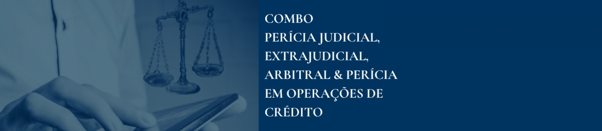 Combo Perícia Judicial, Extrajudicial e Arbitral + Perícia Operações de Crédito