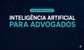 CURSO DE INTELIGÊNCIA ARTIFICIAL PARA ADVOGADOS (PRESENCIAL - RJ - 18/07/26)