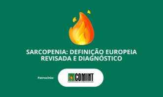 Sarcopenia: Definição Europeia Revisada e Diagnóstico