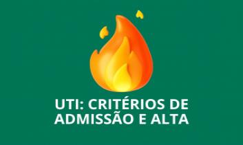 UTI: critérios de admissão e alta.