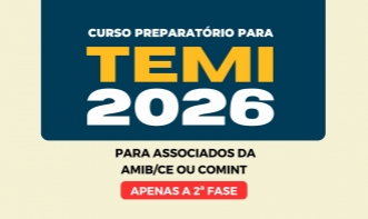 Curso Preparatório para TEMI - 2026 - (Para associados AMIB/CE ou COMINT) - Apenas  2ª fase