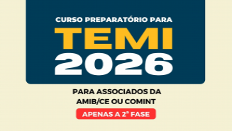 Curso Preparatório para TEMI - 2026 - (Para associados AMIB/CE ou COMINT) - Apenas  2ª fase