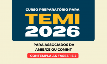 Curso Preparatório para TEMI - 2026 - (Para associados AMIB/CE ou COMINT) - Fases 1 e 2