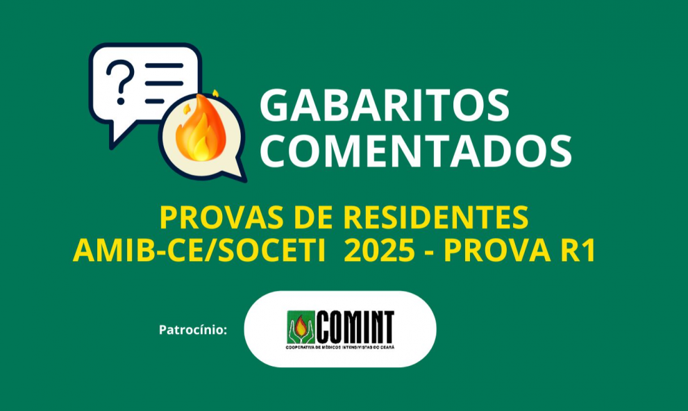 Gabaritos Comentados – Provas de Residentes AMIB-CE/SOCETI  2025