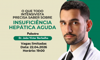 O que todo  intensivista precisa saber sobre Insuficiência Hepática Aguda