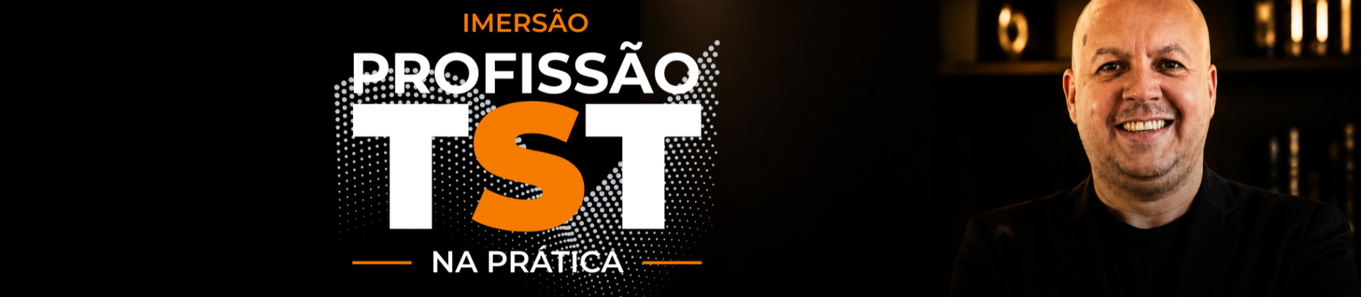 IMERSÃO TST NA PRÁTICA