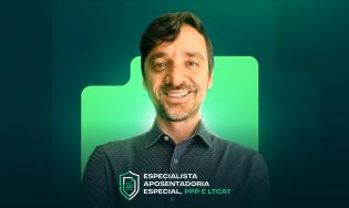Especialista em Aposentadoria Especial, PPP e LTCAT 2025
