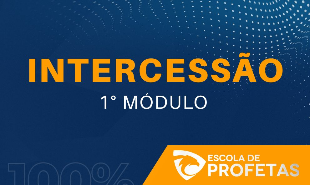 INTERCESSÃO - MÓD 1