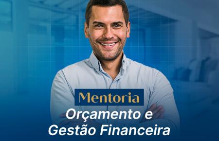 Mentoria Orçamento e Gestão Financeira -EAD