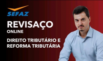 ONLINE-SEFAZ - GO - AULÃO DIREITO TRIB. E REFORMA TRIBUTÁRIA