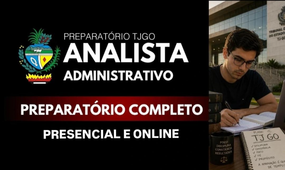TJGO (PRÉ-EDITAL) – ANALISTA ADMINISTRATIVO  JULHO