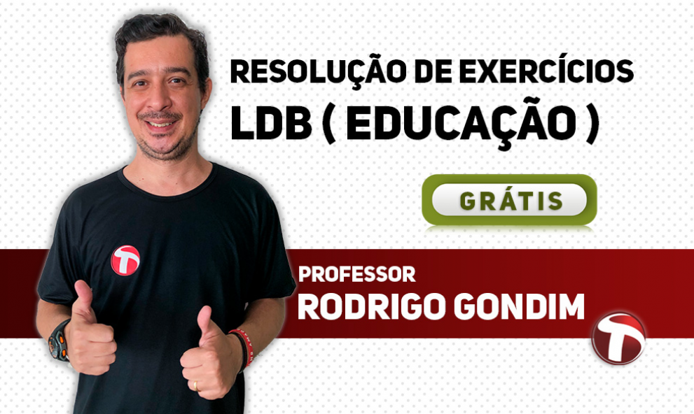 RESOLUÇÃO DE EXERCÍCIOS - LDB ( EDUCAÇÃO )