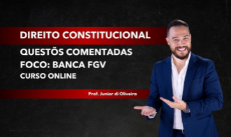 DIREITO CONSTITUCIONAL – QUESTÕES FGV