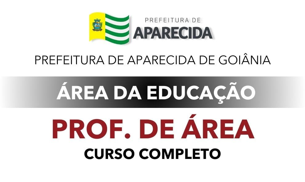 APARECIDA DE GOIÂNIA – PROFESSOR DE ÁREA
