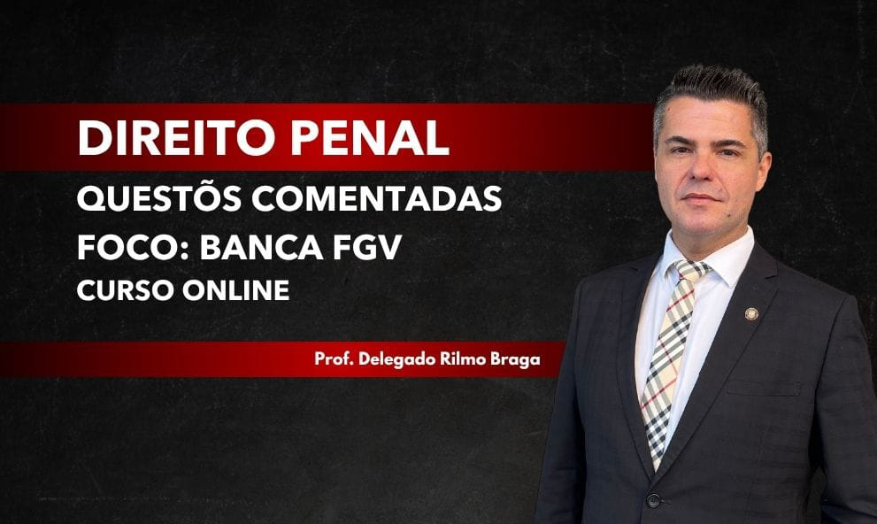 DIREITO PENAL – QUESTÕES FGV