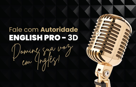 ENGLISH PRO-3D: Fale Inglês com Confiança, Clareza e Naturalidade