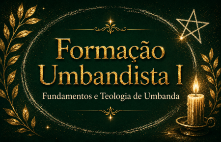 Formação Umbandista I — Fundamentos e Teologia de Umbanda