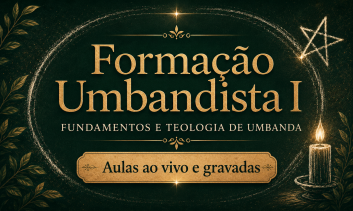 Formação Umbandista I — Fundamentos e Teologia de Umbanda