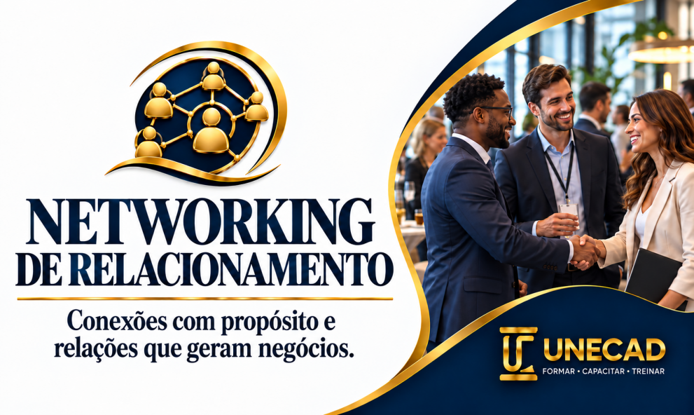 NETWORKING DE RELACIONAMENTO Conexões com propósito e relações que geram negócios.