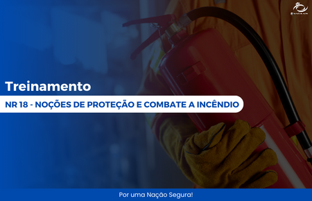 NR 23 - Noções de Proteção e Combate a Incêndio