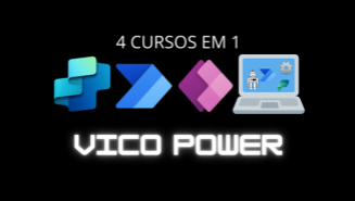 (VICO POWER) - Power Apps Canvas , Automate Cloud, RPA c/ Automate Desktop e Copilot Studio & Agentes de IA