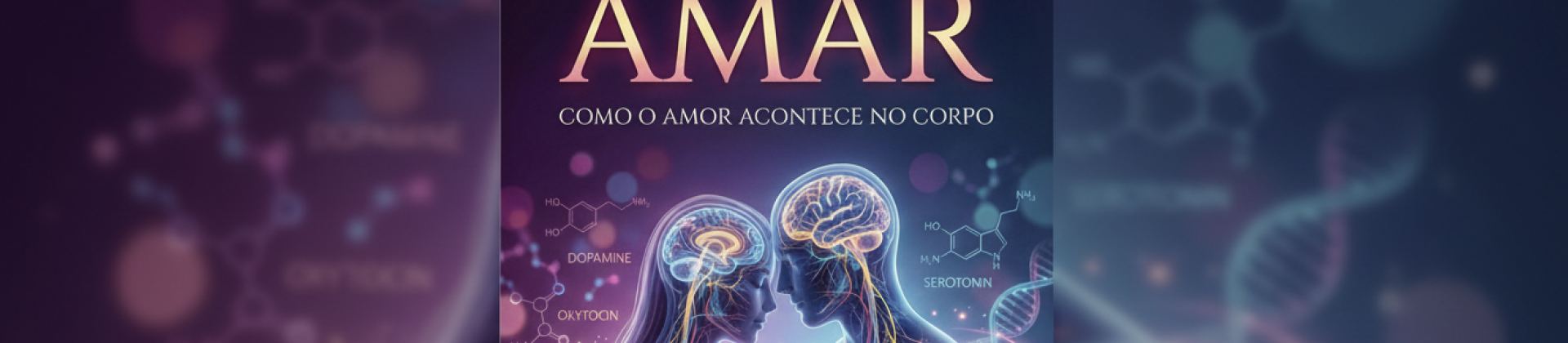 Amar - Como o amor acontece no corpo
