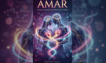 Amar - Como o amor acontece no corpo