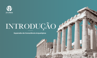 Expansão da Consciência Arquetípica - INTRODUÇÃO