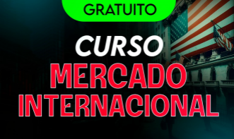 Curso Gratuito Mercados Americanos e Internacionais - B