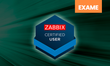 [EXAME] Zabbix Certified User